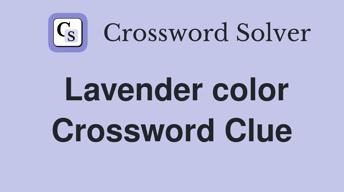 Lavender color Crossword Clue