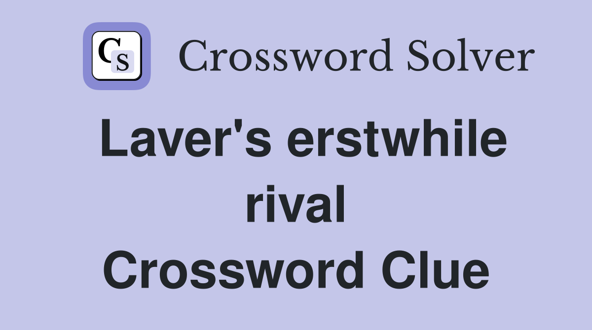 Laver's erstwhile rival Crossword Clue
