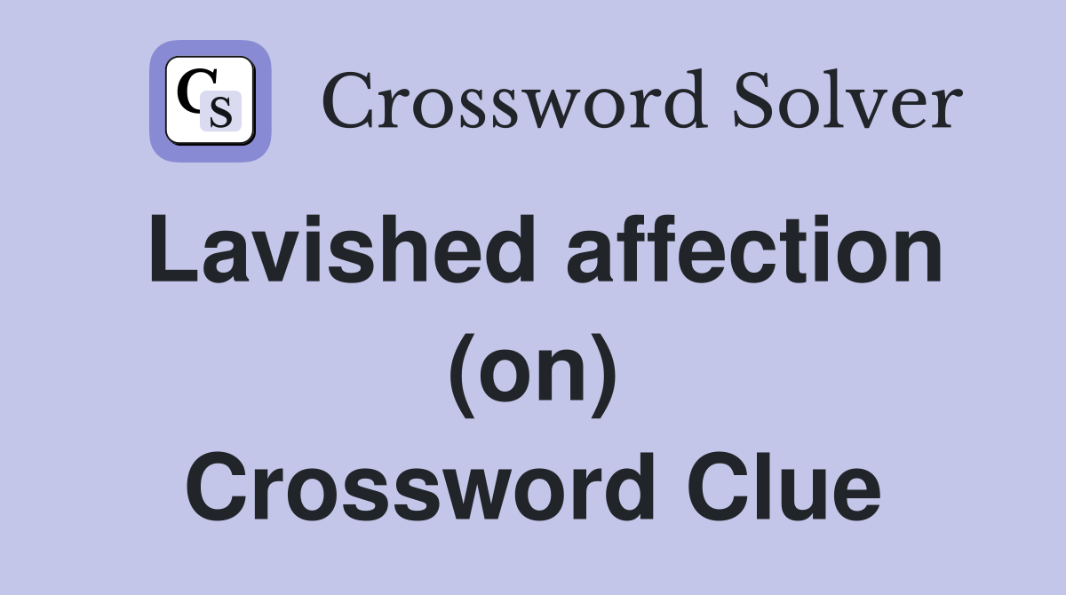 Lavished affection (on) Crossword Clue