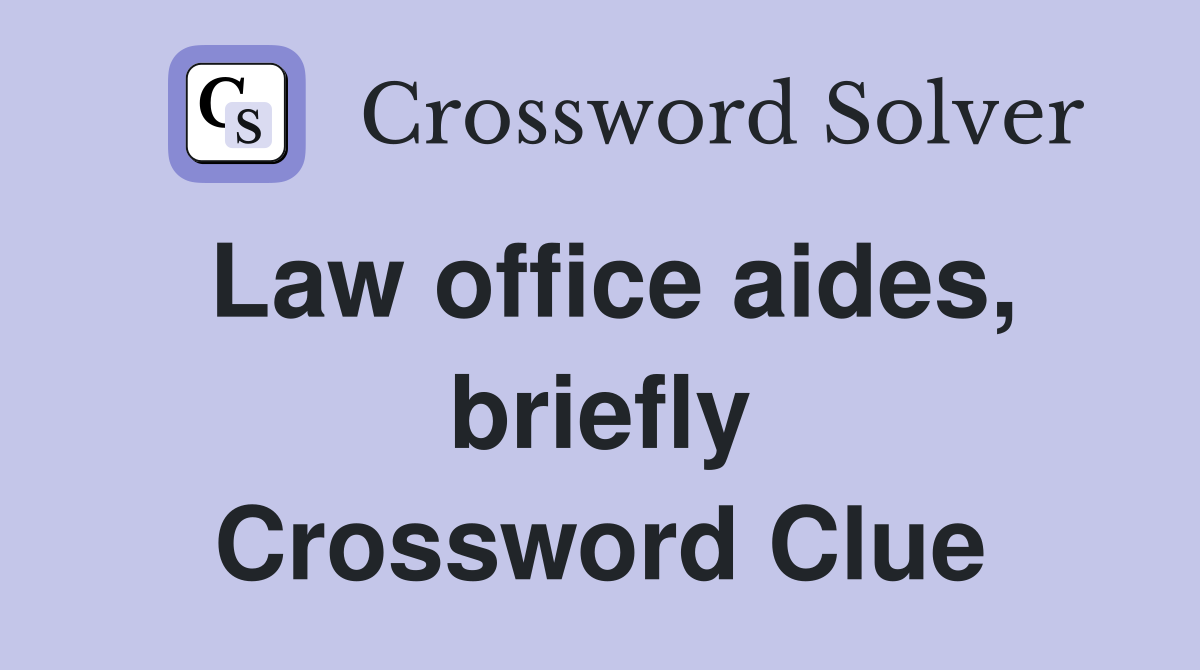 Law office aides, briefly Crossword Clue
