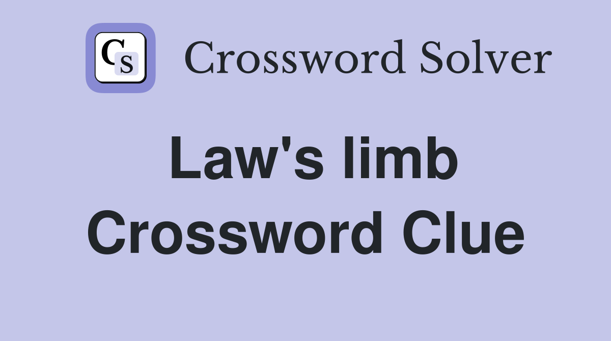 Law's limb Crossword Clue