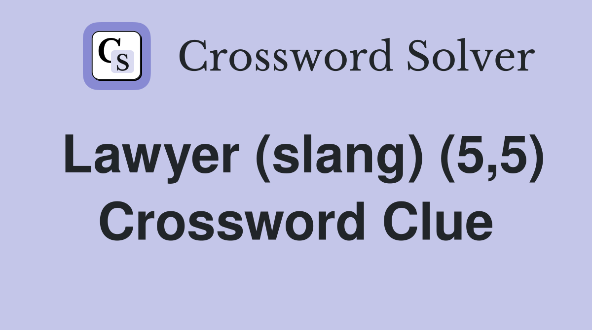 Lawyer (slang) (5,5) Crossword Clue