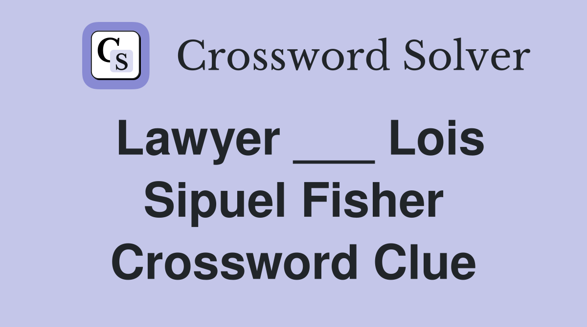 Lawyer ___ Lois Sipuel Fisher Crossword Clue