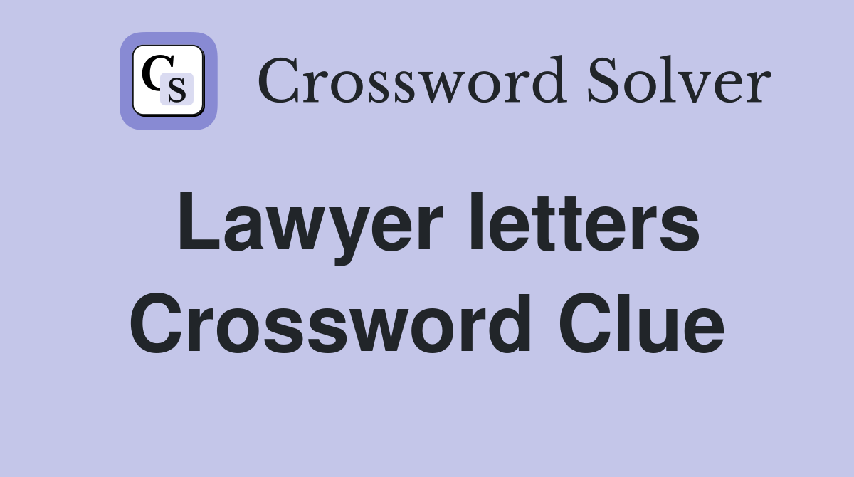Lawyer letters Crossword Clue