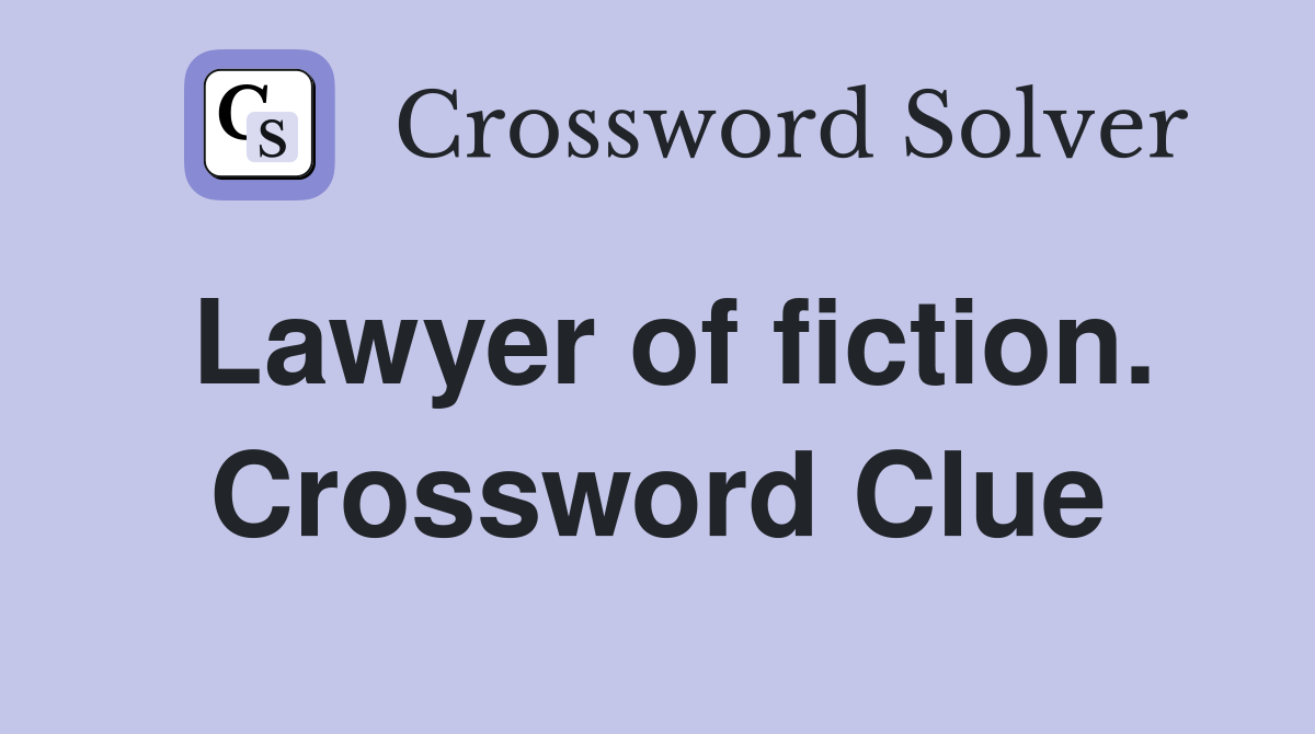 Lawyer of fiction. Crossword Clue