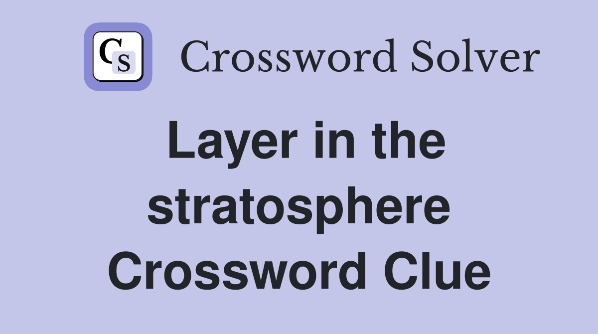 Layer in the stratosphere Crossword Clue