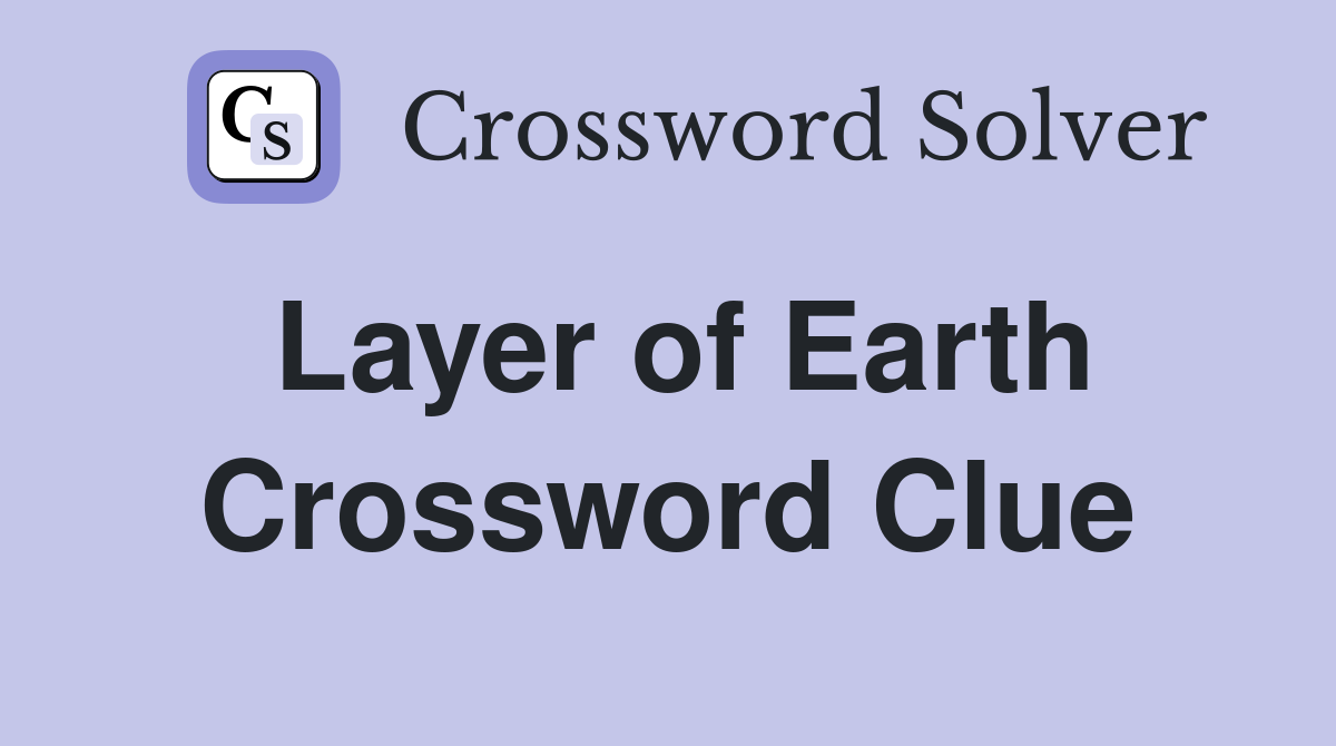 Layer of Earth Crossword Clue