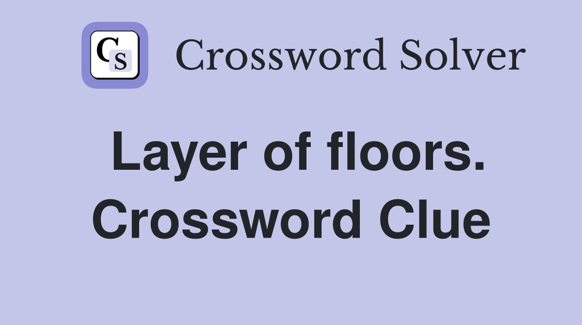 Layer of floors. Crossword Clue