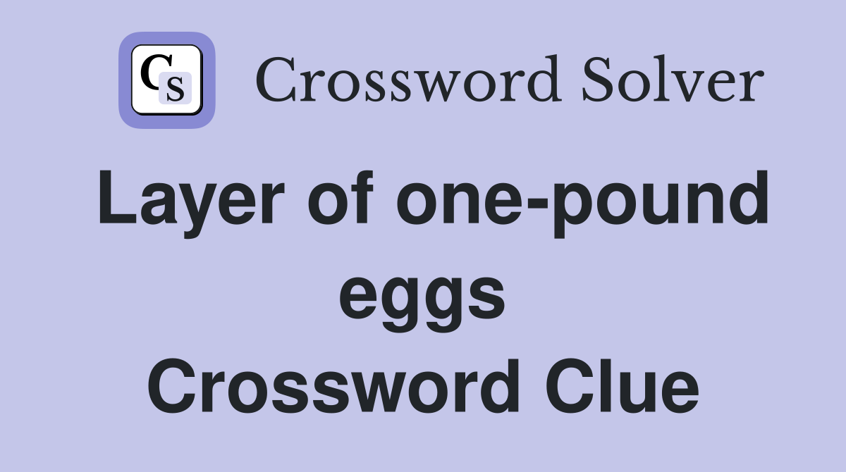 Layer of one-pound eggs Crossword Clue