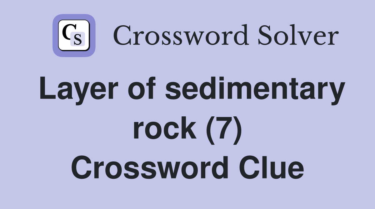 Layer of sedimentary rock (7) Crossword Clue