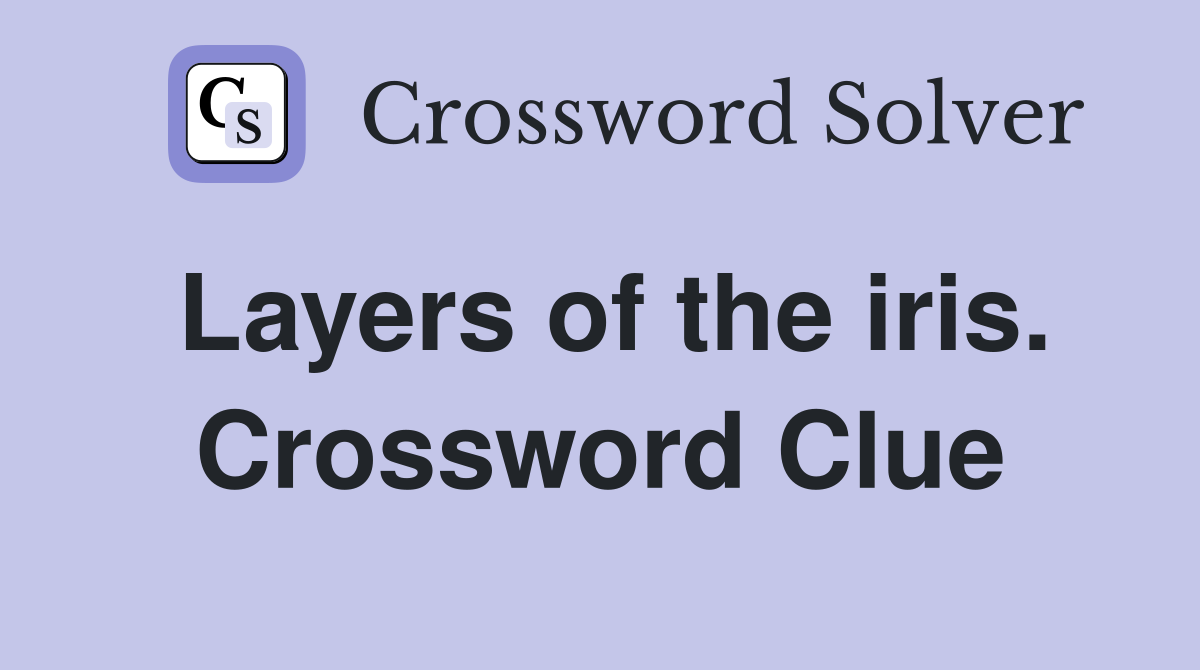 Layers of the iris. Crossword Clue