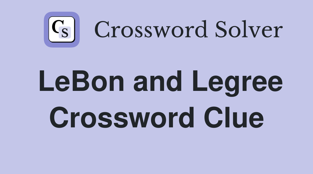 LeBon and Legree Crossword Clue