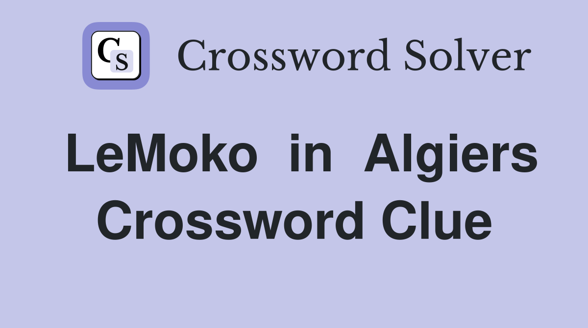 LeMoko  in  Algiers Crossword Clue