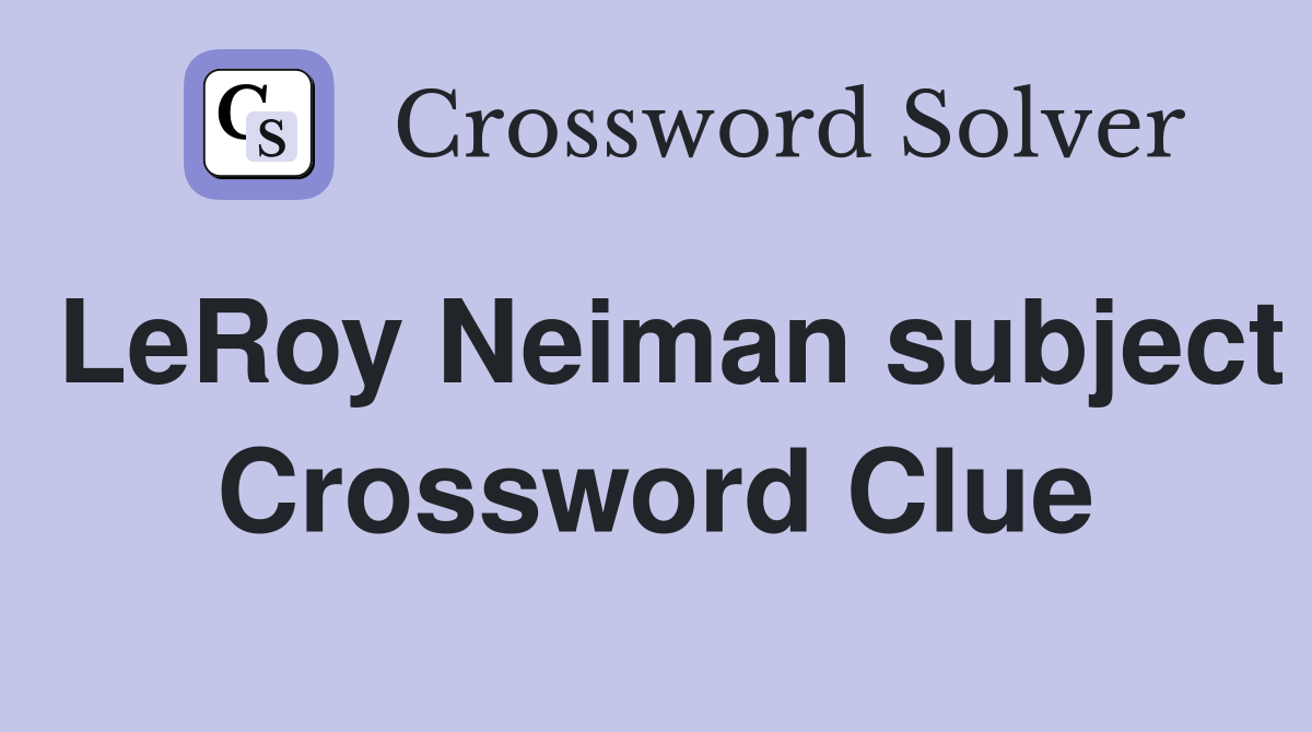 LeRoy Neiman subject Crossword Clue