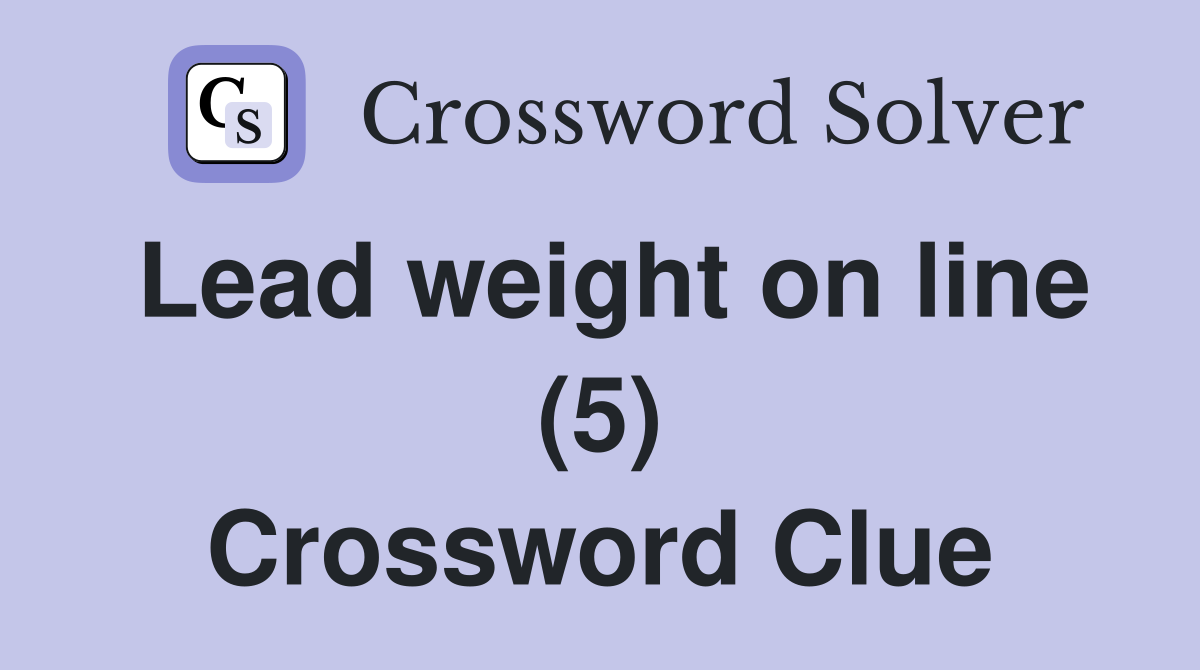 Lead weight on line (5) Crossword Clue