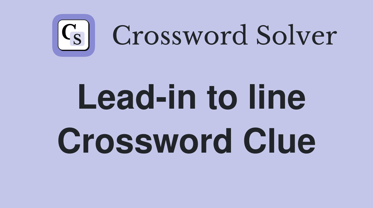 Lead-in to line Crossword Clue