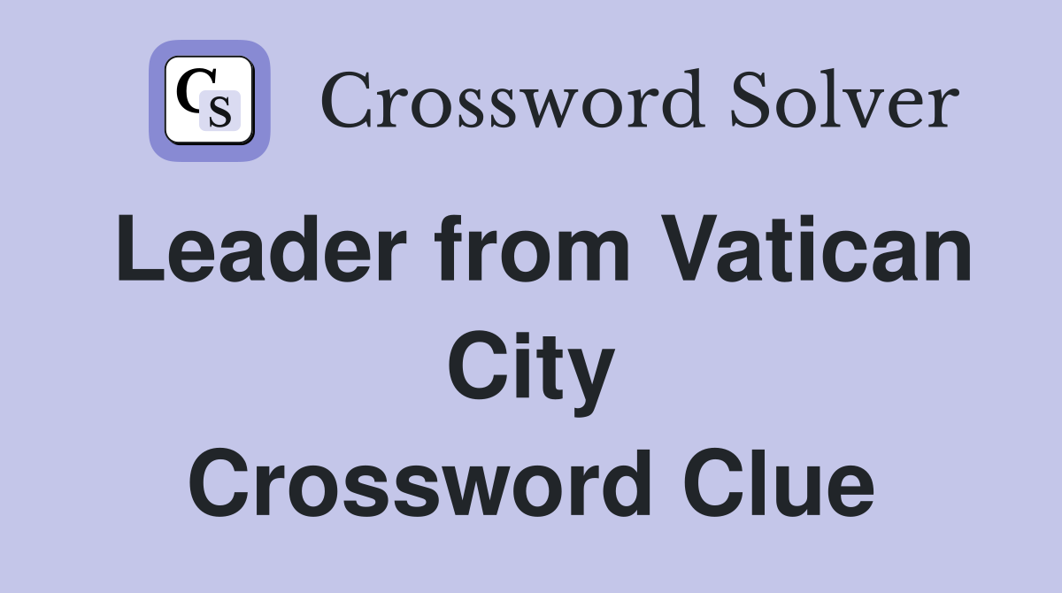 Leader from Vatican City Crossword Clue