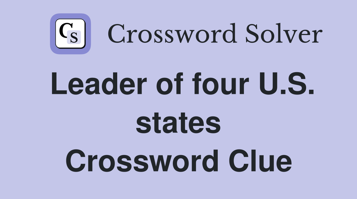 Leader of four U.S. states Crossword Clue