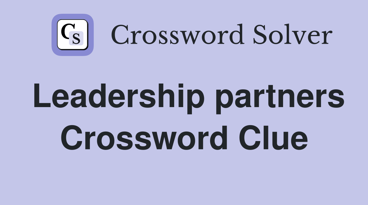 Leadership partners Crossword Clue