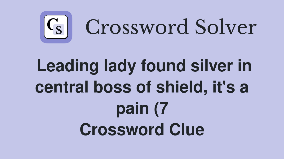 Leading lady found silver in central boss of shield it #39 s a pain (7 Leading lady found silver in central boss of shield it #39 s a pain (7