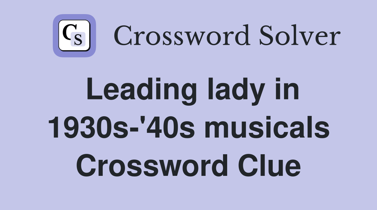 Leading lady in 1930s-'40s musicals Crossword Clue