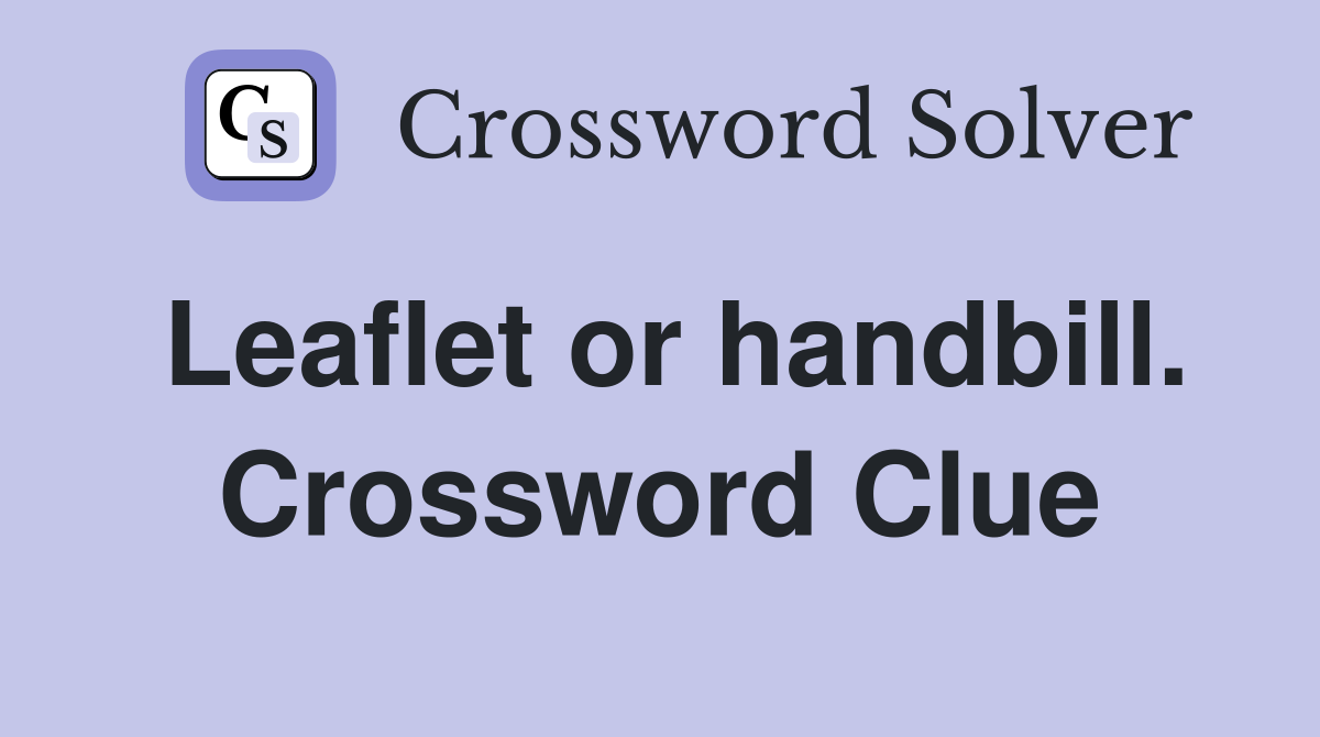 Leaflet or handbill. Crossword Clue
