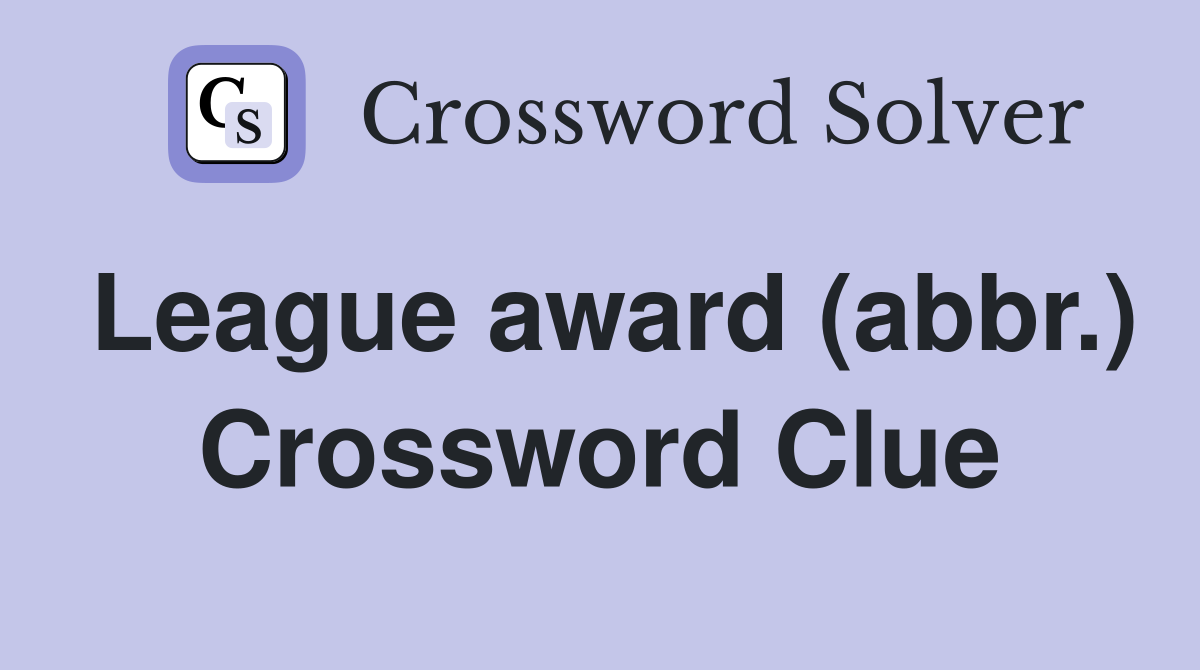 League award (abbr.) Crossword Clue