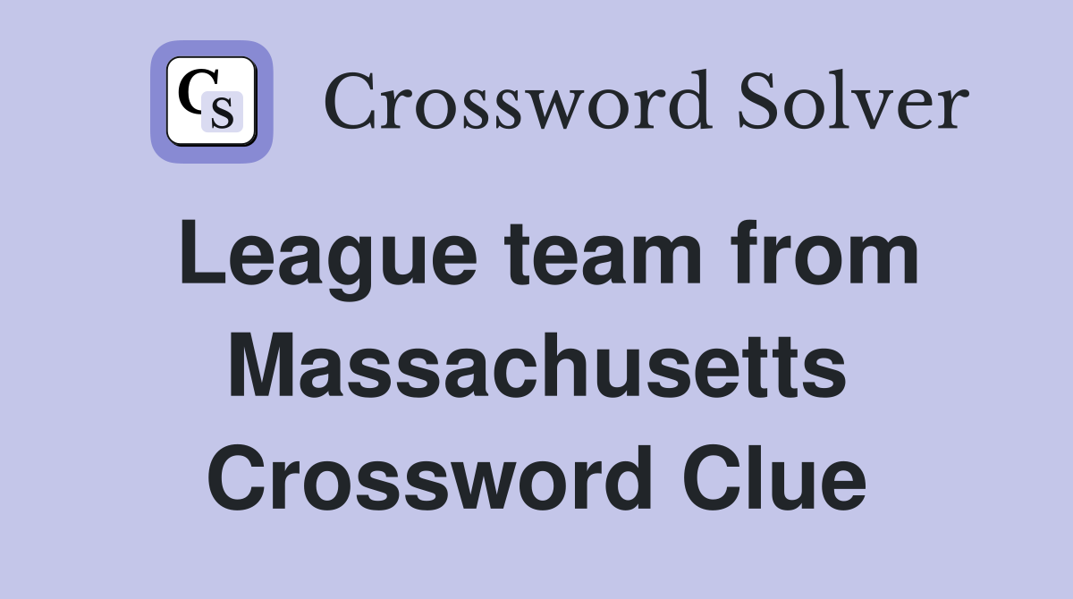 League team from Massachusetts Crossword Clue