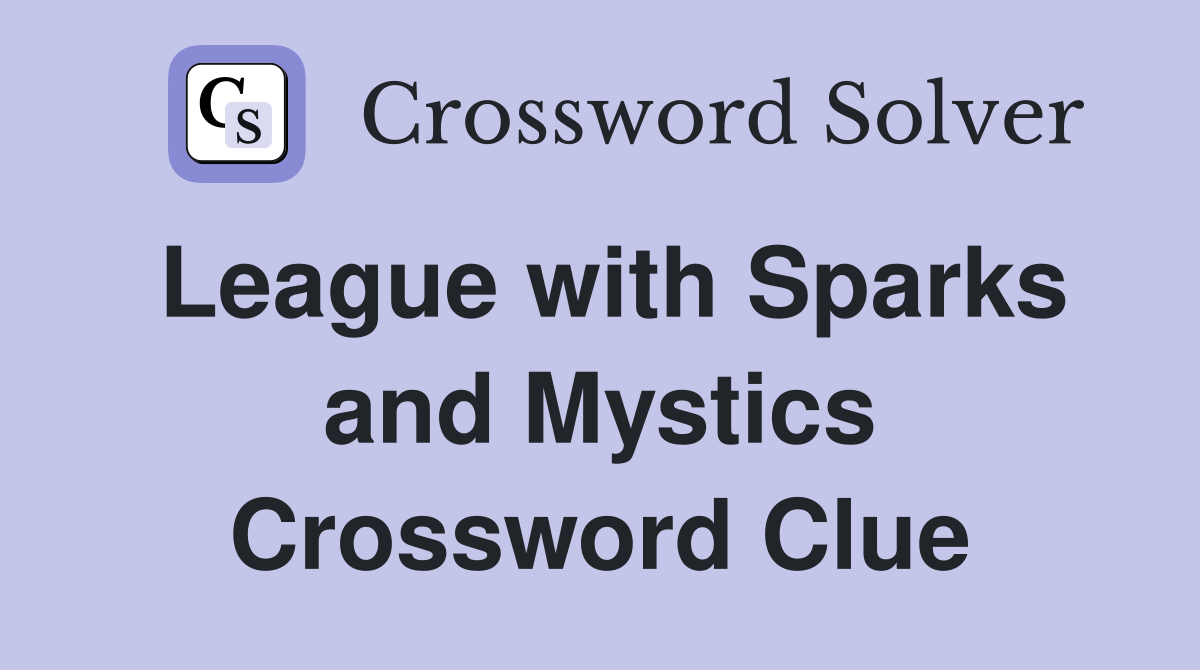 League with Sparks and Mystics Crossword Clue