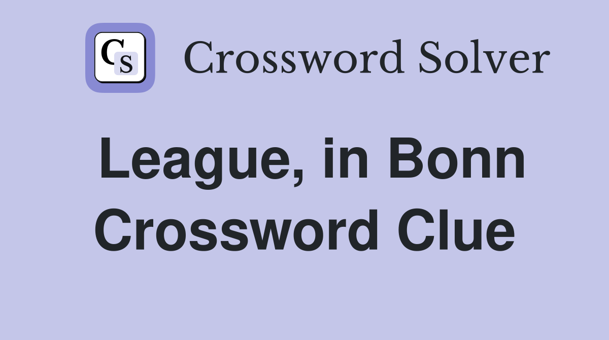 League, in Bonn Crossword Clue