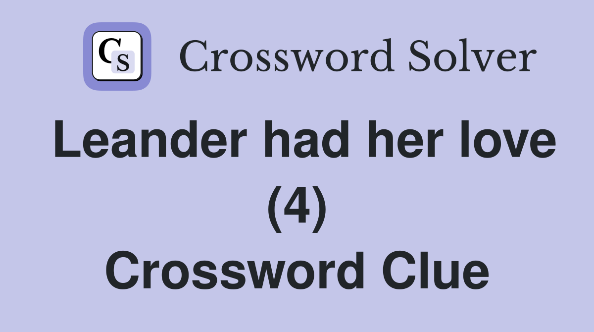 Leander had her love (4) Crossword Clue