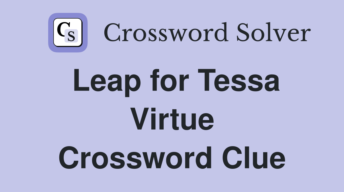 Leap for Tessa Virtue Crossword Clue