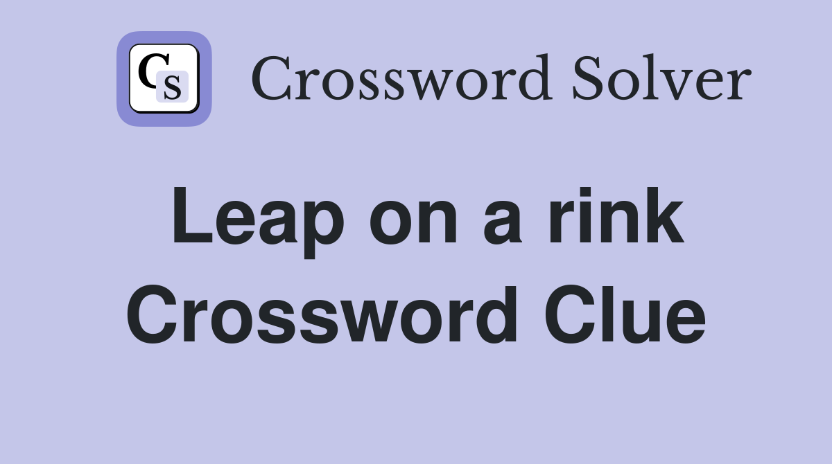 Leap on a rink Crossword Clue