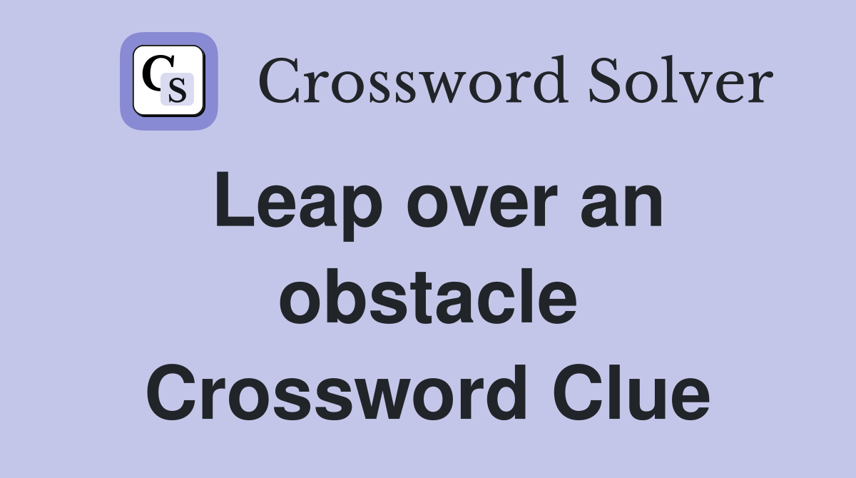 Leap over an obstacle Crossword Clue