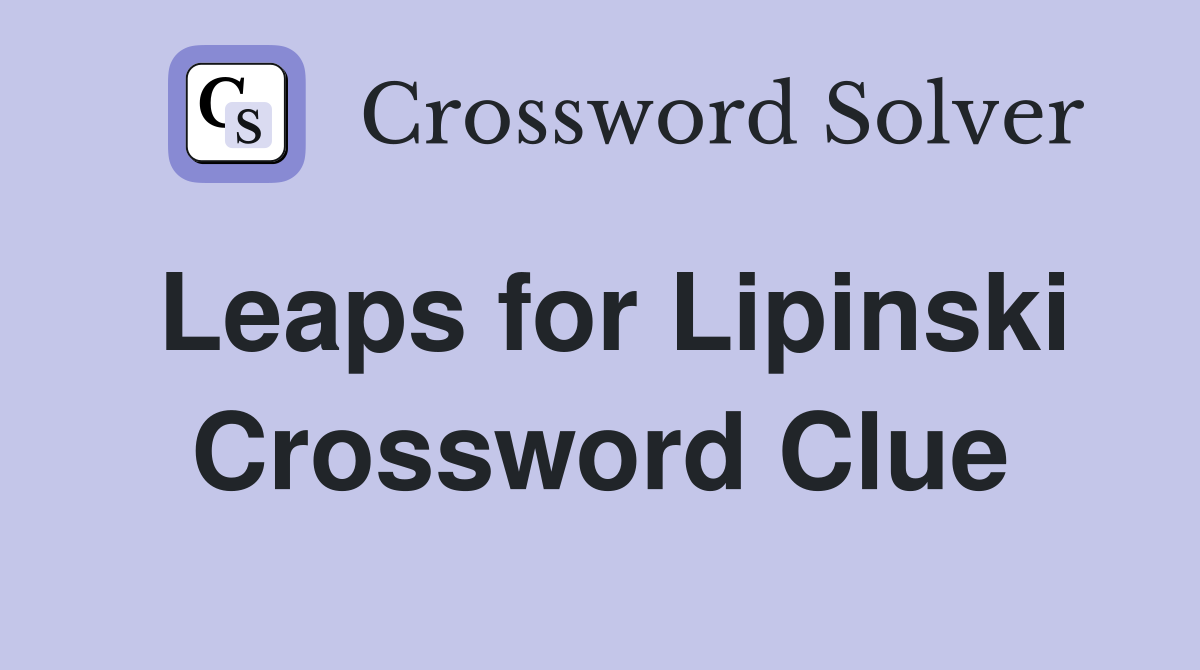 Leaps for Lipinski Crossword Clue