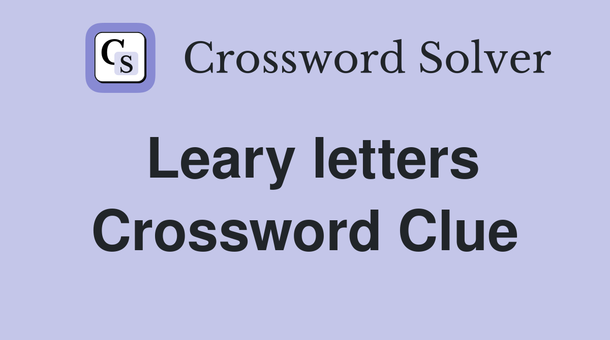 Leary letters Crossword Clue