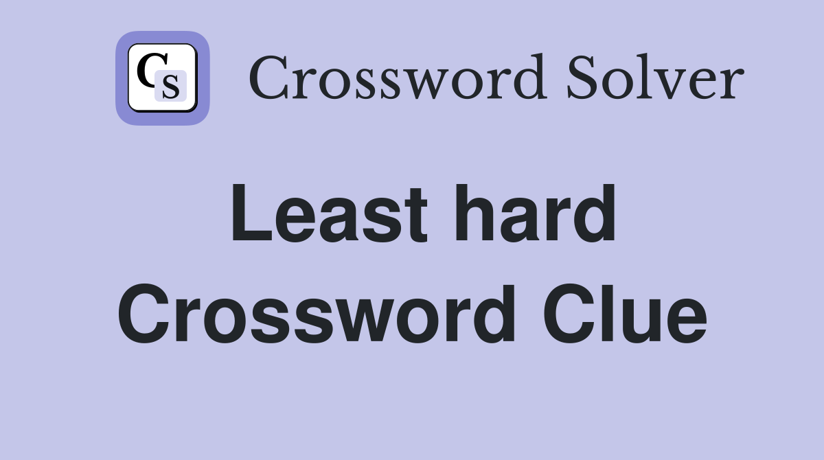 Least hard Crossword Clue