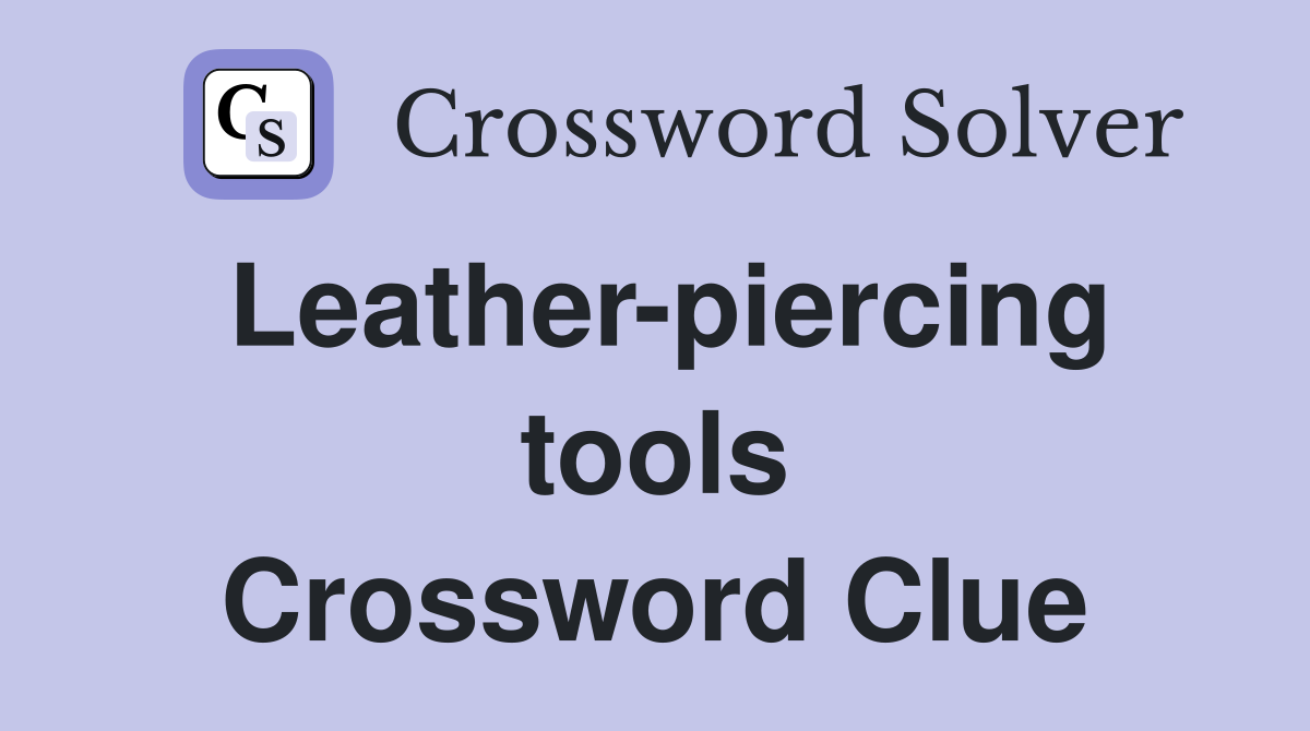 Leather-piercing tools Crossword Clue