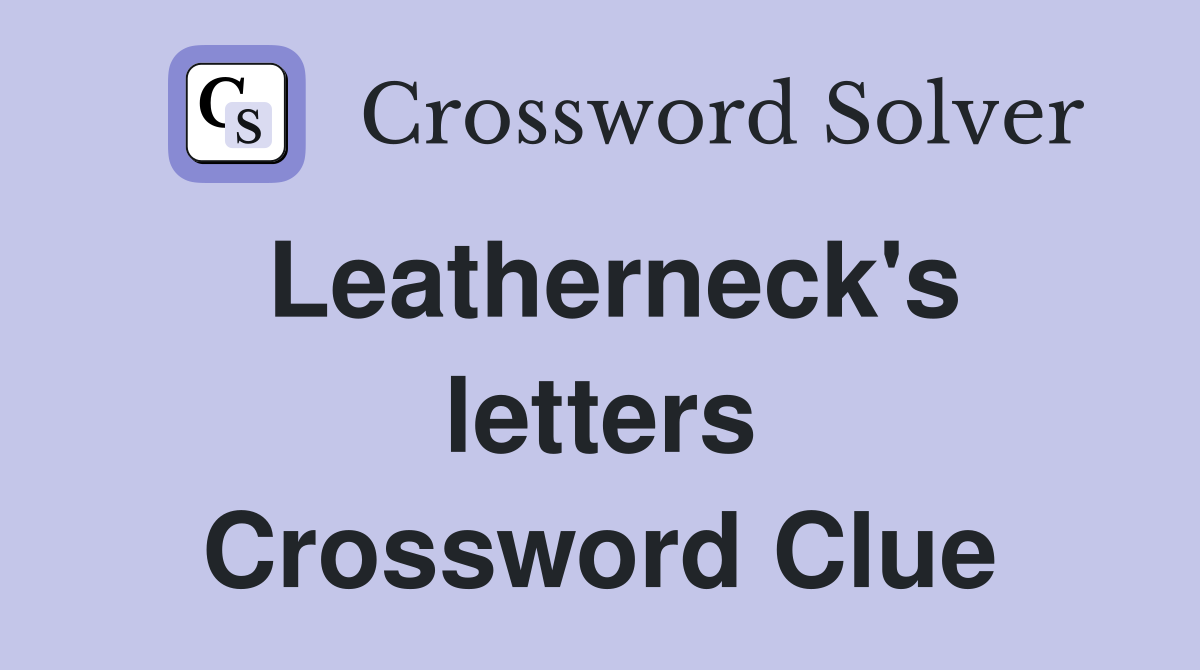 Leatherneck's letters Crossword Clue