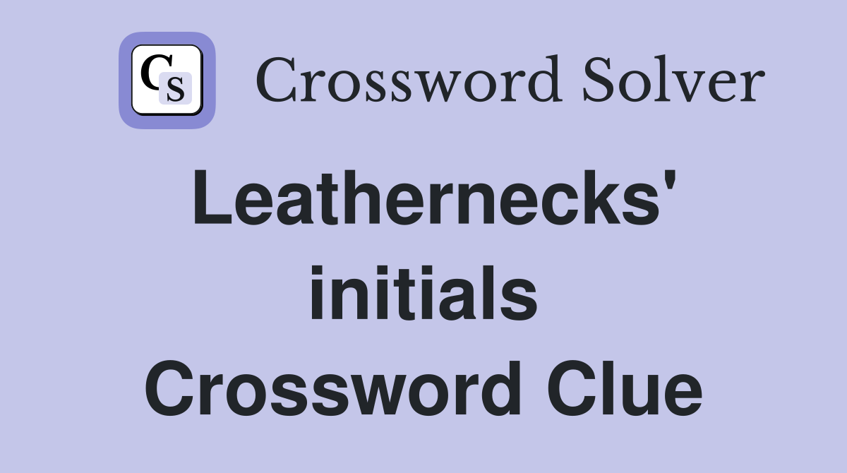 Leathernecks' initials Crossword Clue