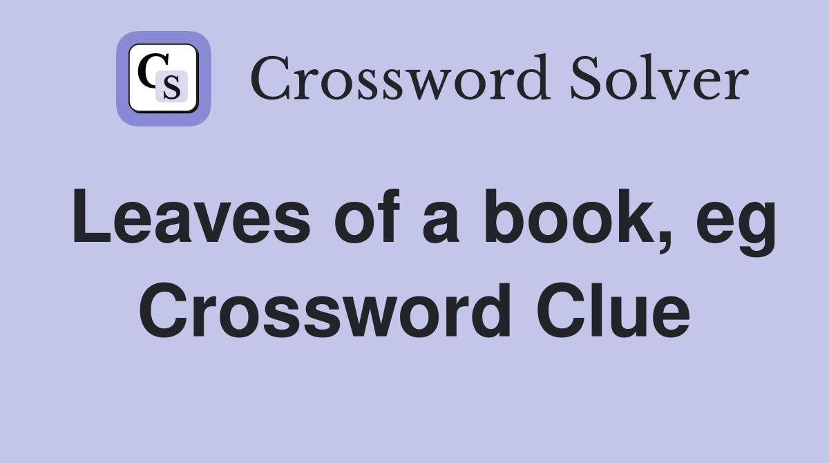 Leaves of a book, eg Crossword Clue