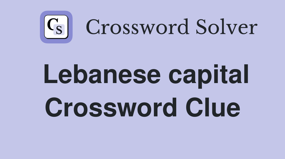 Lebanese capital Crossword Clue