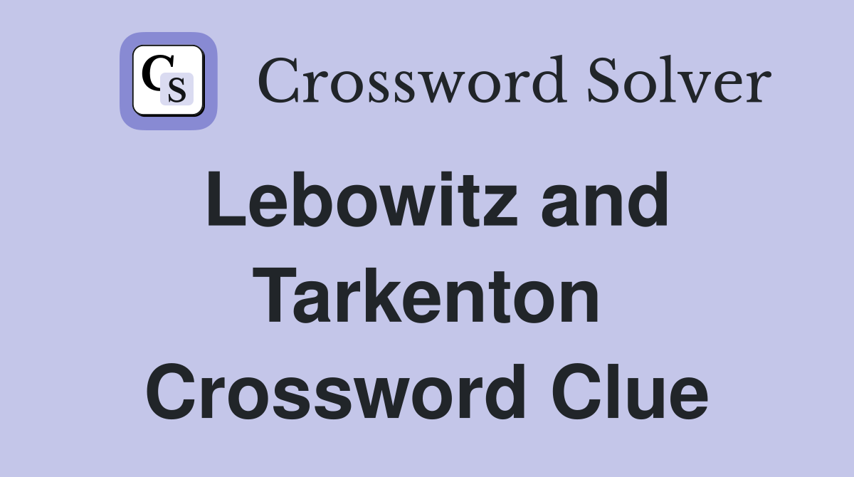 Lebowitz and Tarkenton Crossword Clue
