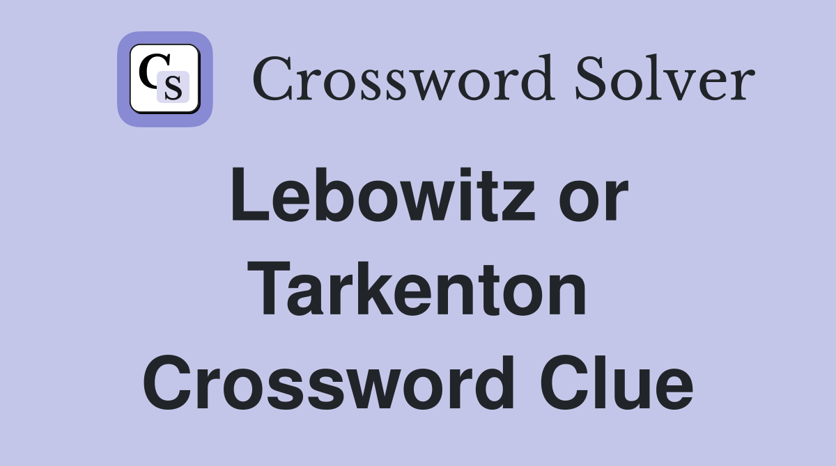 Lebowitz or Tarkenton Crossword Clue