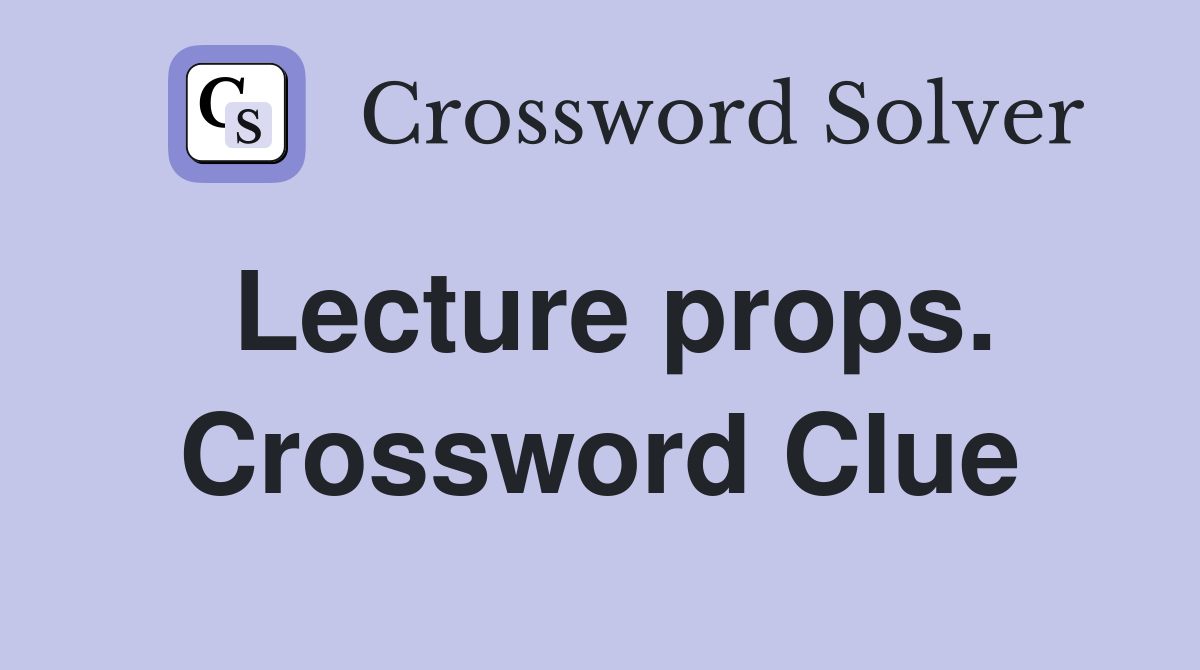 Lecture props. Crossword Clue