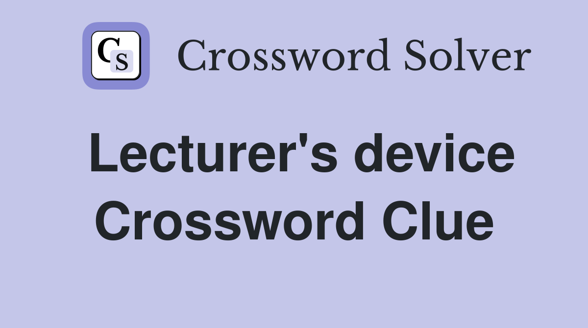 Lecturer's device Crossword Clue