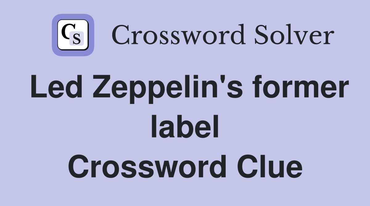 Led Zeppelin's former label Crossword Clue