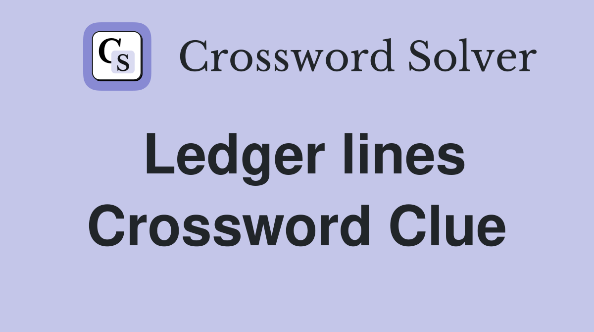 Ledger lines Crossword Clue