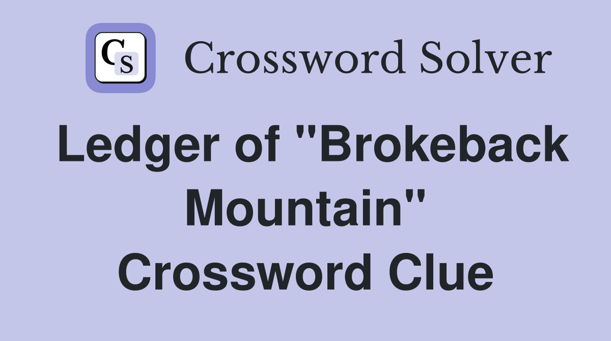 Ledger of "Brokeback Mountain" Crossword Clue