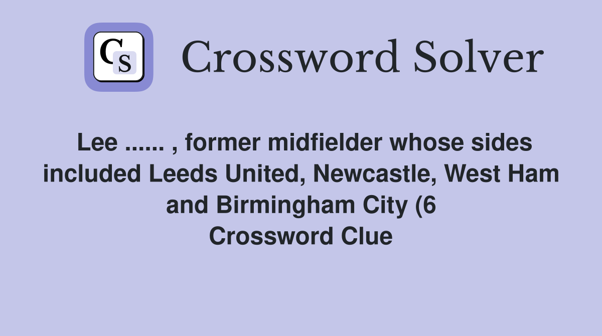 Lee former midfielder whose sides included Leeds United Lee former midfielder whose sides included Leeds United